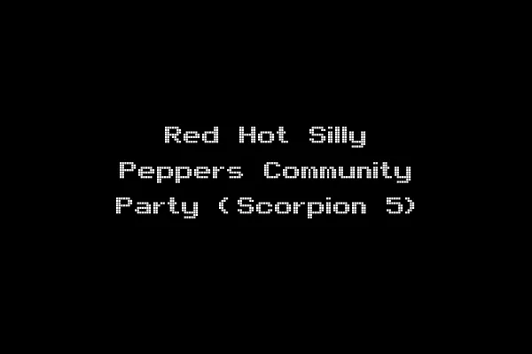 Red Hot Silly Peppers Community Party (Scorpion 5)