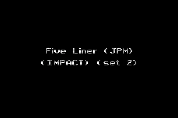 Five Liner (JPM) (IMPACT) (set 2)