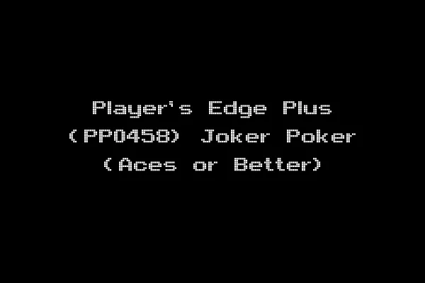 Player's Edge Plus (PP0458) Joker Poker (Aces or Better)