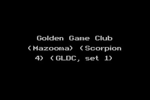 Golden Game Club (Mazooma) (Scorpion 4) (GLDC, set 1)