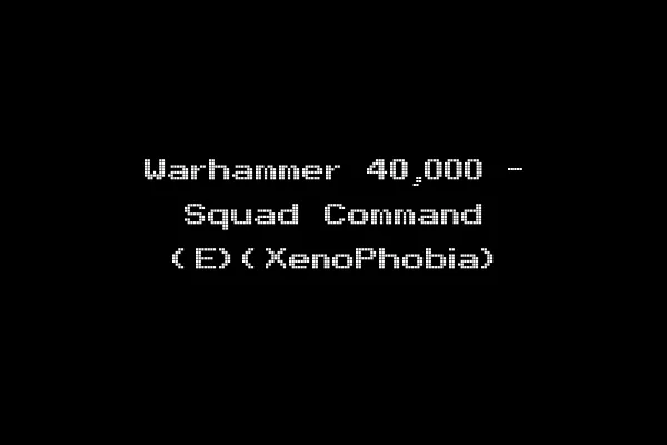 Warhammer 40,000 - Squad Command (E)(XenoPhobia)