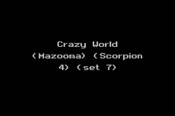 Crazy World (Mazooma) (Scorpion 4) (set 7)