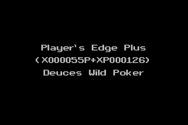 Player's Edge Plus (X000055P+XP000126) Deuces Wild Poker