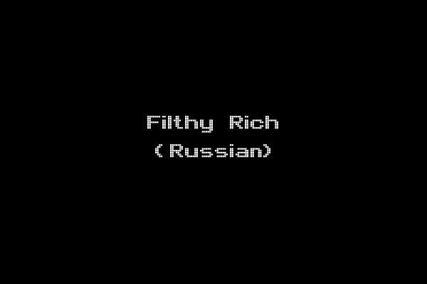 Filthy Rich (Russian)