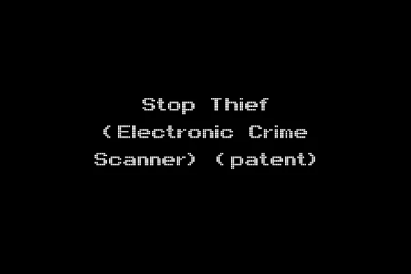 Stop Thief (Electronic Crime Scanner) (patent)