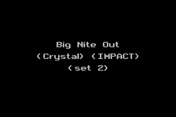 Big Nite Out (Crystal) (IMPACT) (set 2)