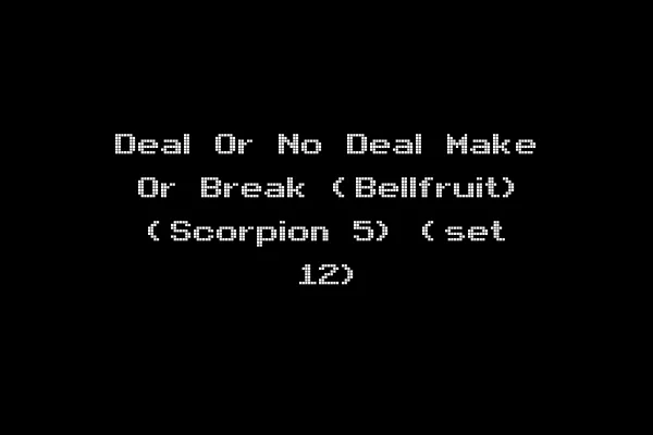 Deal Or No Deal Make Or Break (Bellfruit) (Scorpion 5) (set 12)
