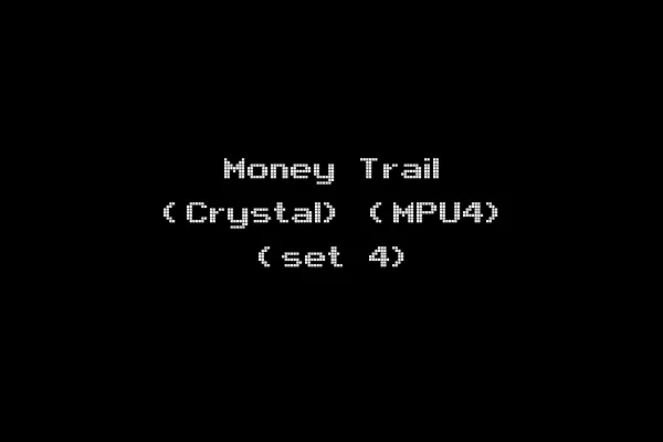 Money Trail (Crystal) (MPU4) (set 4)