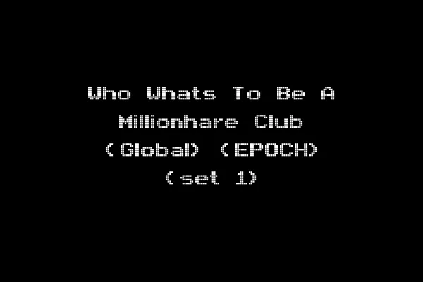Who Whats To Be A Millionhare Club (Global) (EPOCH) (set 1)