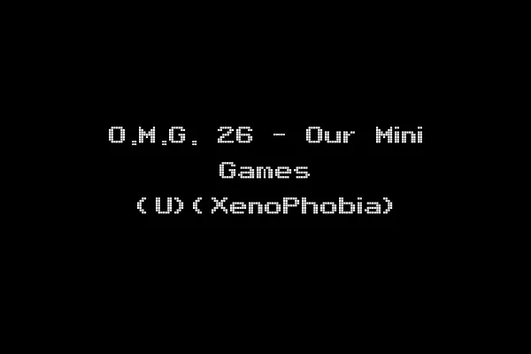 O.M.G. 26 - Our Mini Games (U)(XenoPhobia)