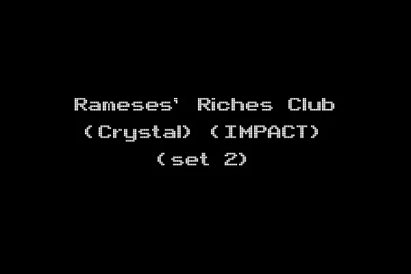 Rameses' Riches Club (Crystal) (IMPACT) (set 2)
