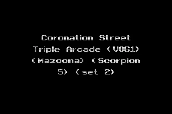 Coronation Street Triple Arcade (V061) (Mazooma) (Scorpion 5) (set 2)
