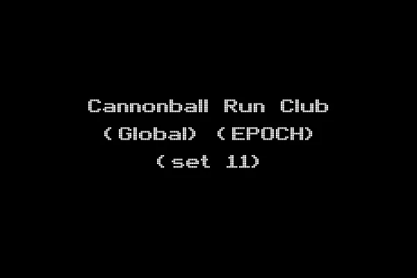 Cannonball Run Club (Global) (EPOCH) (set 11)