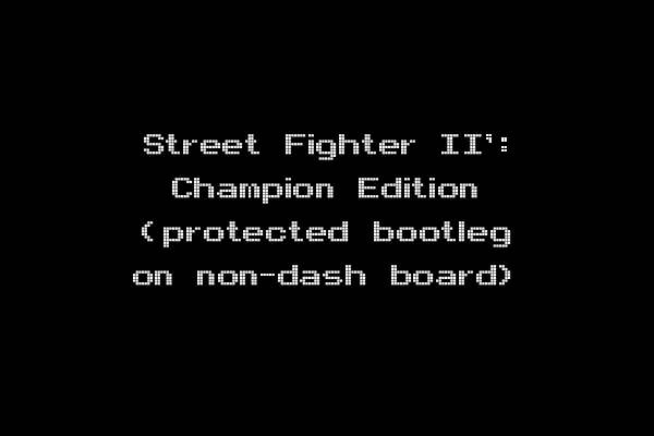 Street Fighter II': Champion Edition (protected bootleg on non-dash board)