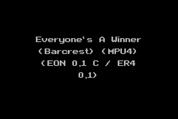 Everyone's A Winner (Barcrest) (MPU4) (EON 0.1 C / ER4 0.1)