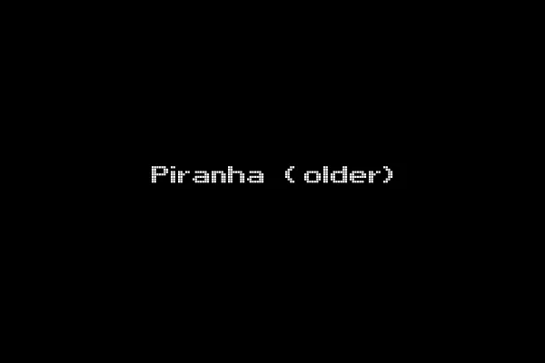 Piranha (older)