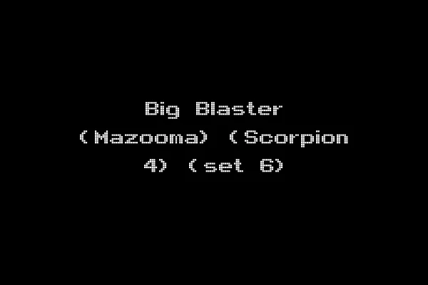 Big Blaster (Mazooma) (Scorpion 4) (set 6)