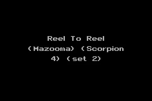 Reel To Reel (Mazooma) (Scorpion 4) (set 2)