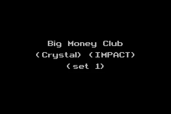 Big Money Club (Crystal) (IMPACT) (set 1)