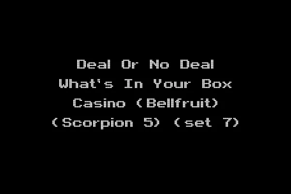 Deal Or No Deal What's In Your Box Casino (Bellfruit) (Scorpion 5) (set 7)