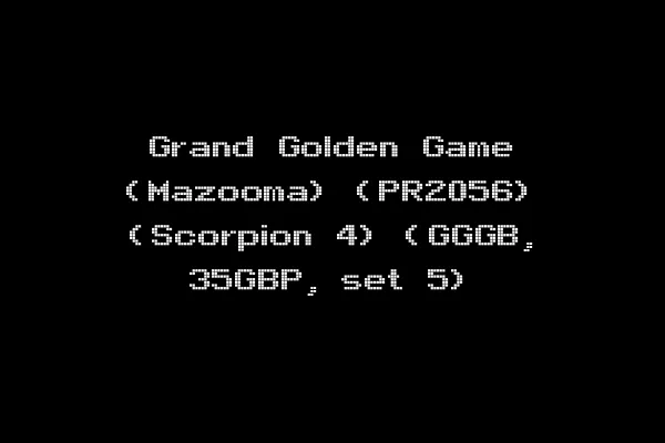 Grand Golden Game (Mazooma) (PR2056) (Scorpion 4) (GGGB, 35GBP, set 5)