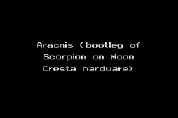 Aracnis (bootleg of Scorpion on Moon Cresta hardware)