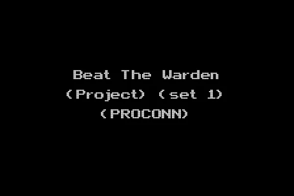Beat The Warden (Project) (set 1) (PROCONN)