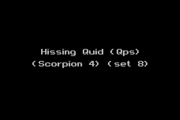 Hissing Quid (Qps) (Scorpion 4) (set 8)