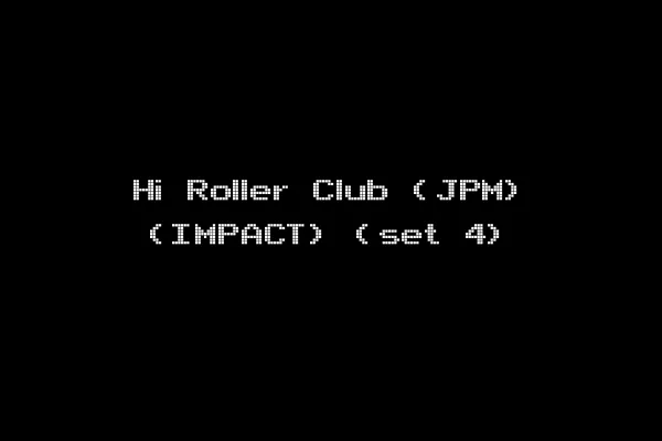 Hi Roller Club (JPM) (IMPACT) (set 4)