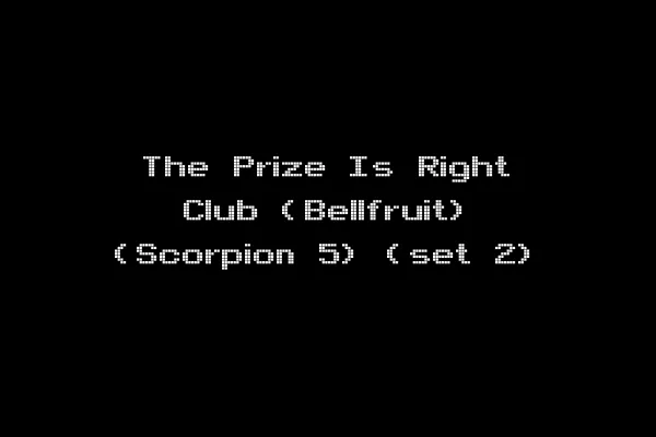 The Prize Is Right Club (Bellfruit) (Scorpion 5) (set 2)