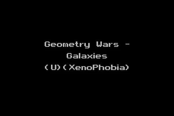Geometry Wars - Galaxies (U)(XenoPhobia)