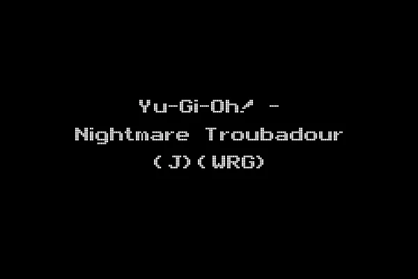 Yu-Gi-Oh! - Nightmare Troubadour (J)(WRG)