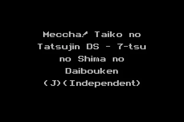Meccha! Taiko no Tatsujin DS - 7-tsu no Shima no Daibouken (J)(Independent)