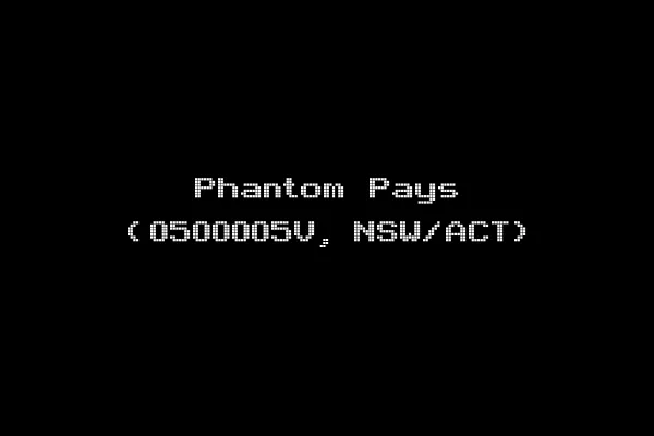 Phantom Pays (0500005V, NSW/ACT)