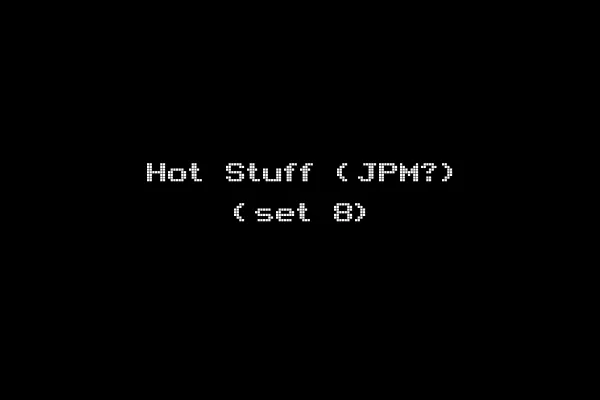 Hot Stuff (JPM?) (set 8)