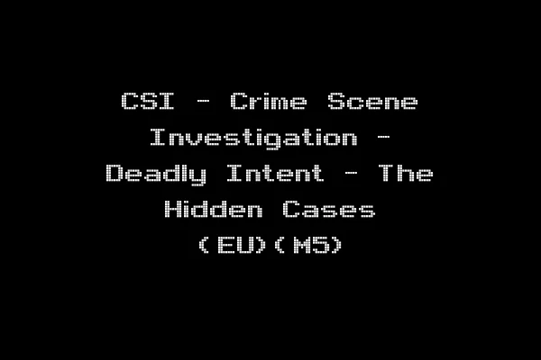 CSI - Crime Scene Investigation - Deadly Intent - The Hidden Cases (EU)(M5)