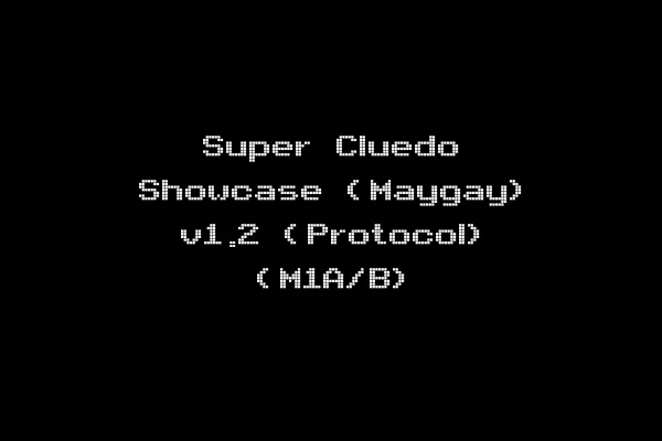 Super Cluedo Showcase (Maygay) v1.2 (Protocol) (M1A/B)