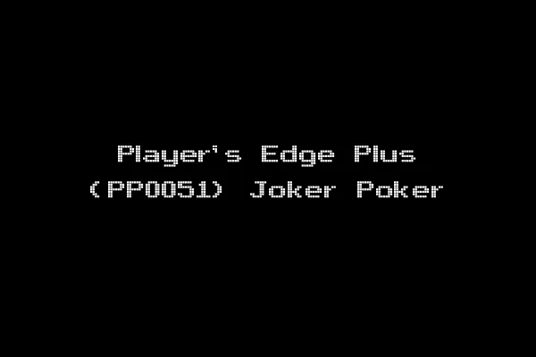 Player's Edge Plus (PP0051) Joker Poker