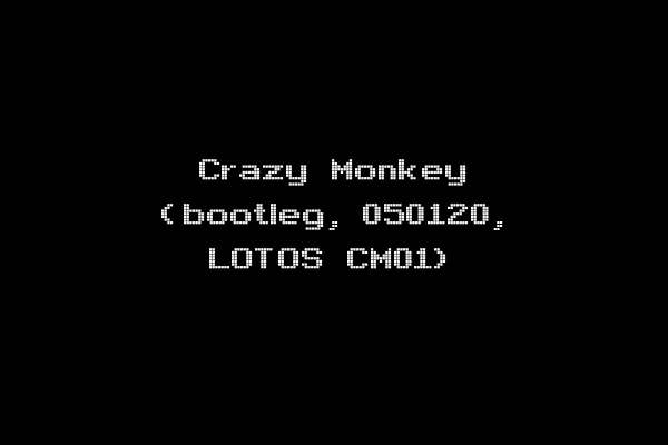 Crazy Monkey (bootleg, 050120, LOTOS CM01)