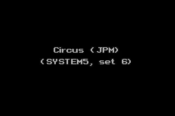 Circus (JPM) (SYSTEM5, set 6)