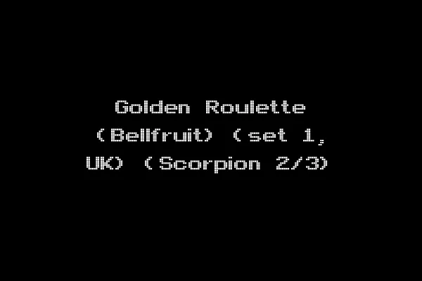 Golden Roulette (Bellfruit) (set 1, UK) (Scorpion 2/3)