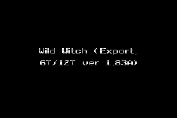 Wild Witch (Export, 6T/12T ver 1.83A)