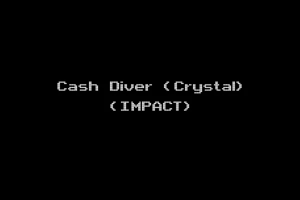 Cash Diver (Crystal) (IMPACT)