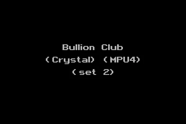 Bullion Club (Crystal) (MPU4) (set 2)