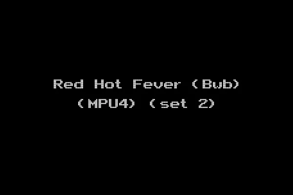 Red Hot Fever (Bwb) (MPU4) (set 2)