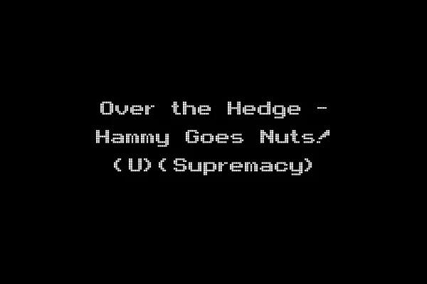 Over the Hedge - Hammy Goes Nuts! (U)(Supremacy)