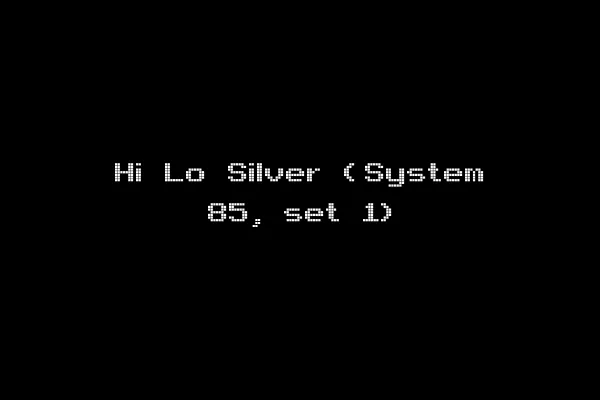 Hi Lo Silver (System 85, set 1)