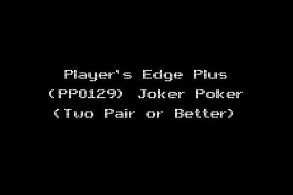 Player's Edge Plus (PP0129) Joker Poker (Two Pair or Better)