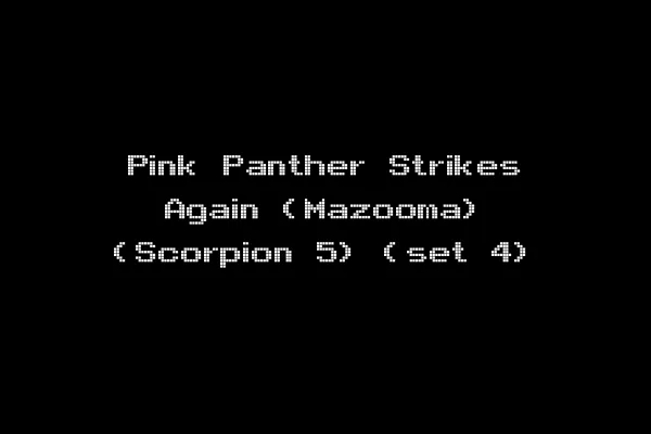 Pink Panther Strikes Again (Mazooma) (Scorpion 5) (set 4)