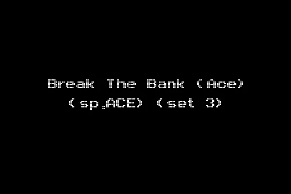Break The Bank (Ace) (sp.ACE) (set 3)
